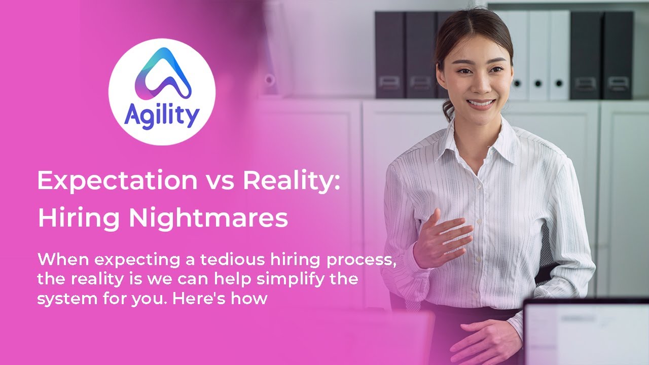 Agility Staffing Services - Expectation vs Reality: Hiring Nightmares