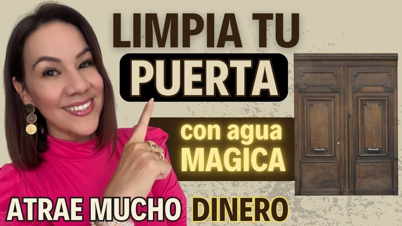 ACTIVA LA RIQUEZA! Limpia tu PUERTA con esta AGUA y ATRAE DINERO en grandes cantidades.