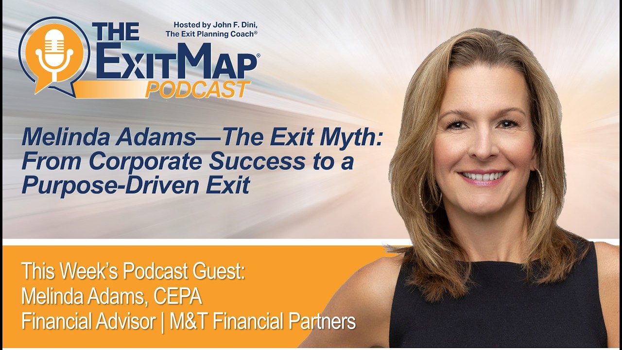 Guest Melinda Adams: The Exit Myth: From Corporate Success to a Purpose Driven Exit