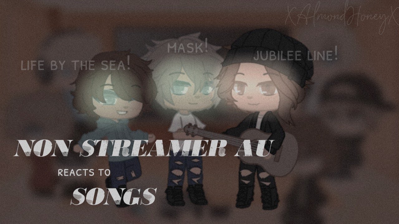 non streamer au reacts to 3 songs | MCYT