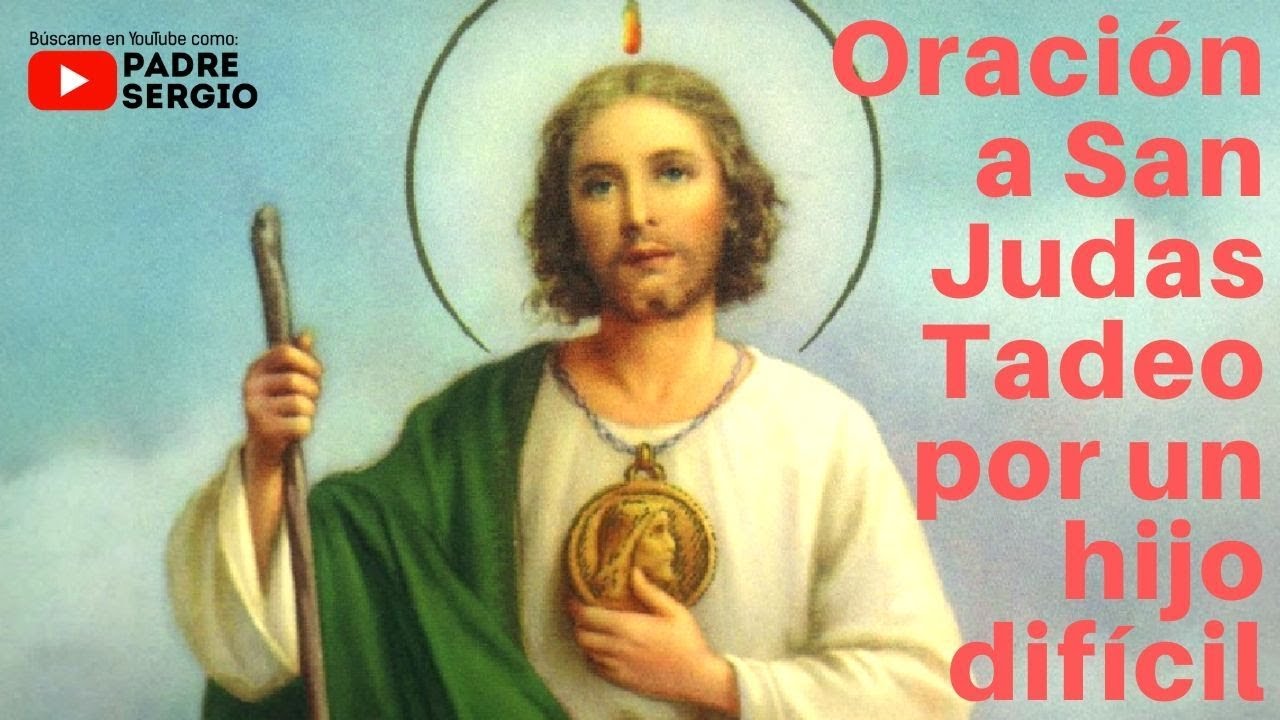 Oración a San Judas Tadeo por un Hijo difícil