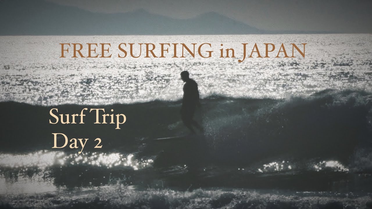 『 SURF TRIP DAY 2 』 FREE SURFING in JAPAN