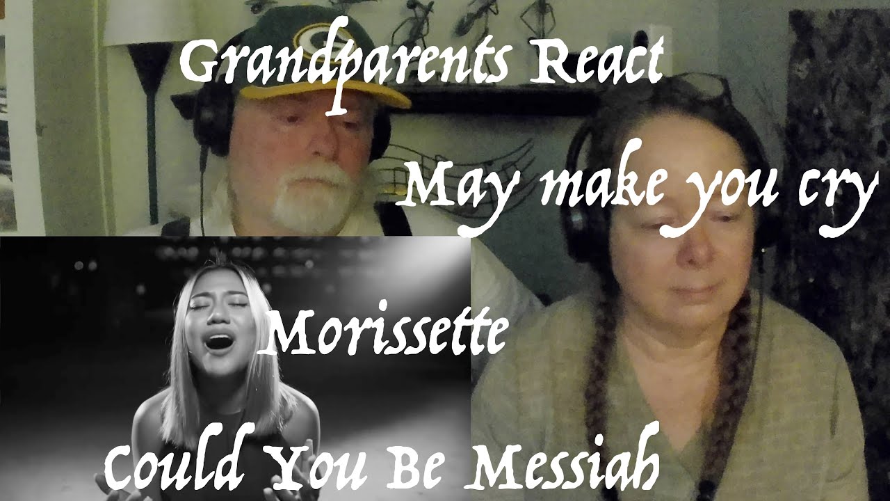 Morissette - Could You Be Messiah  - Grandparents from Tennessee (USA) react - first time reaction