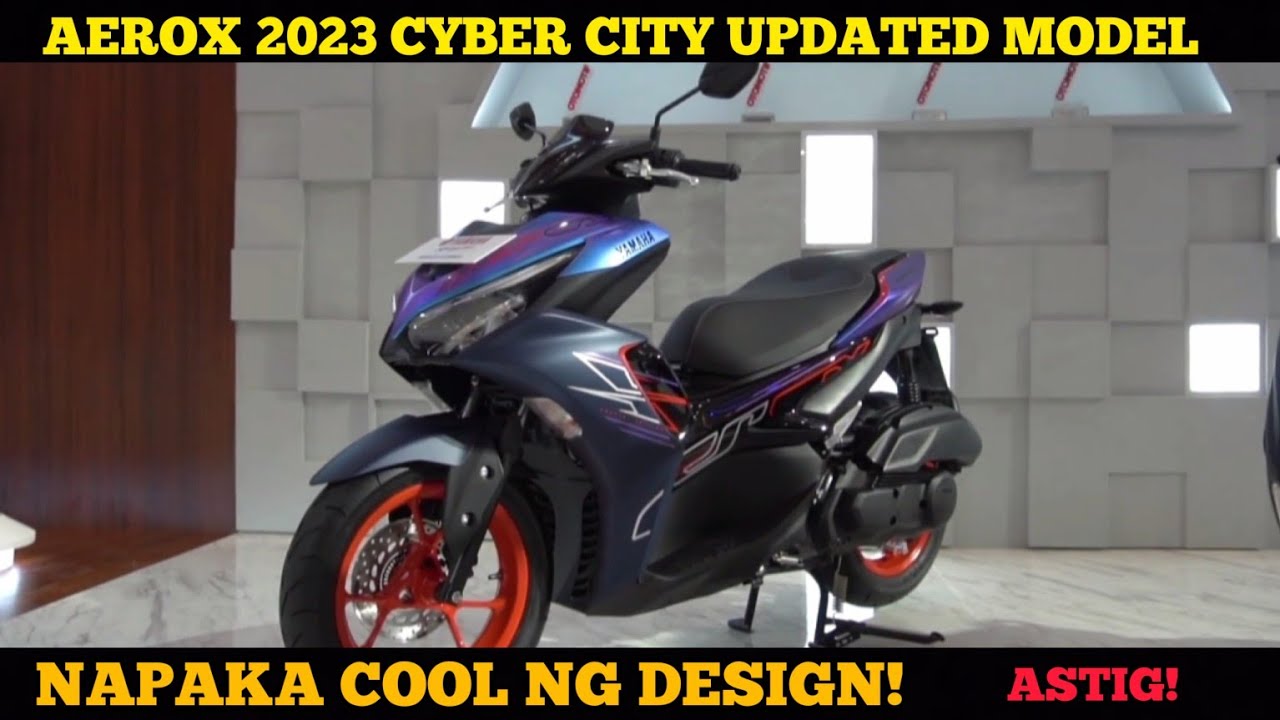 YAMAHA AEROX 2023 CYBER CITY | UPDATED MODEL!