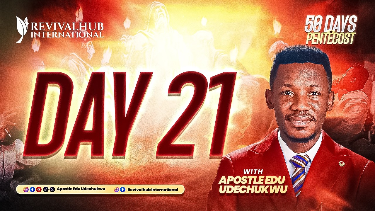 50 DAYS OF PENTECOST || APOSTLE EDU UDECHUKWU || DAY 21 ||  02-02-2026