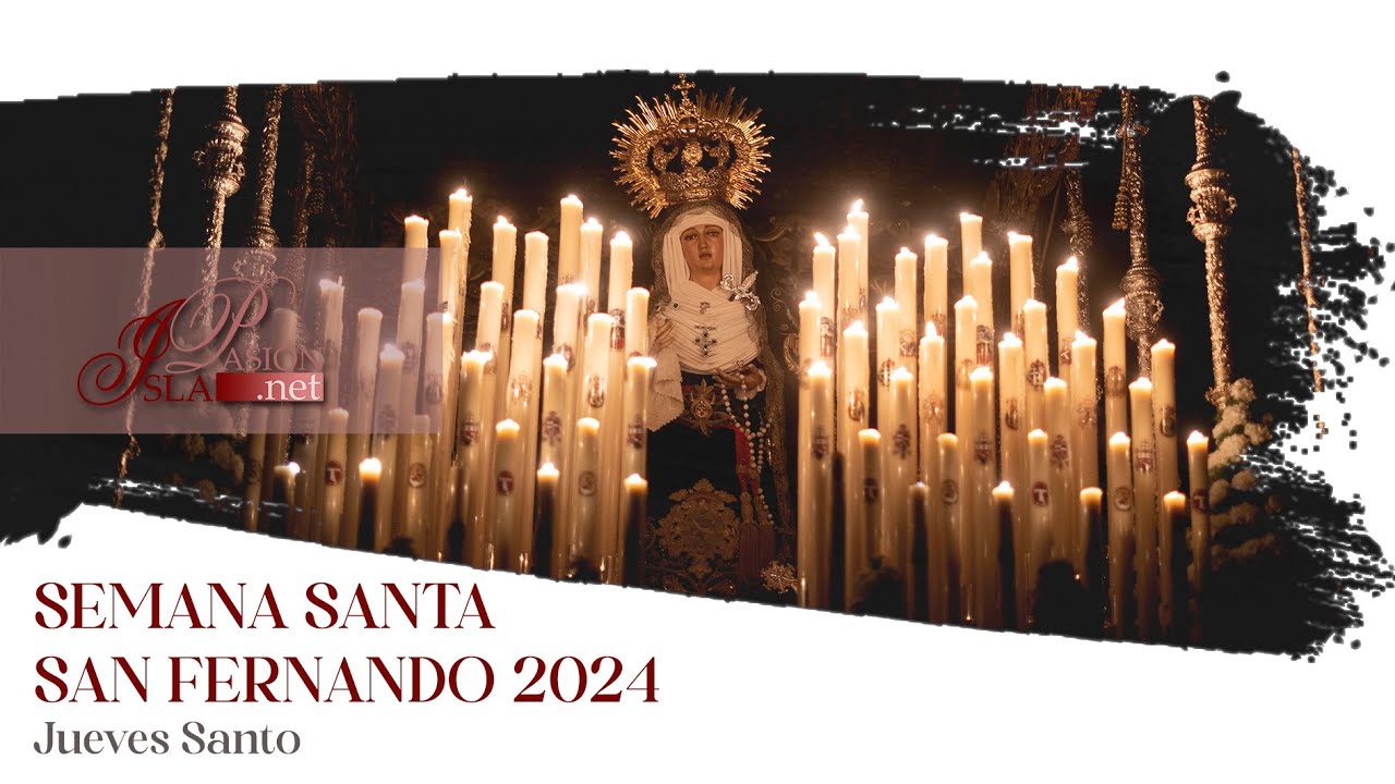 DIRECTO: Especial Jueves Santo | Semana Santa San Fernando 2024