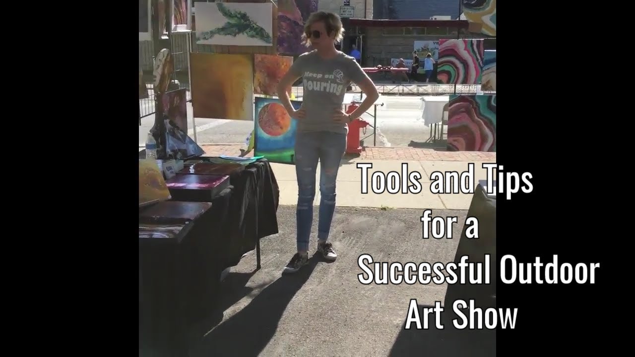 Tools and TIPS for an Outdoor Art and Craft show set up || Acrylic POURING