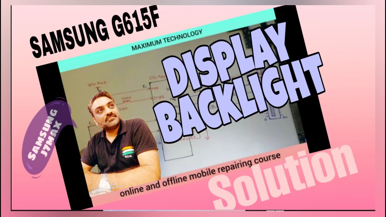 Samsung J7 Max (SM-G615F) Display Backlight Problem Solution By Maximum Technology