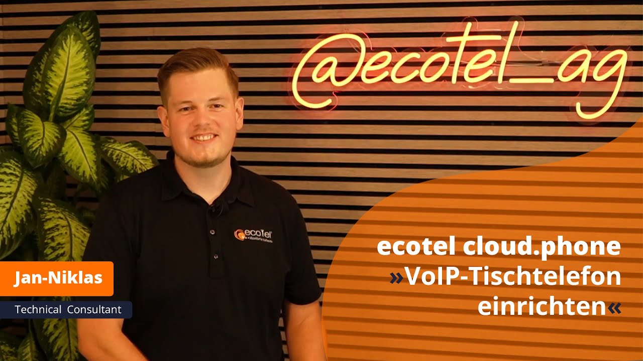 ecotel cloud.phone Tutorial - VoIP Tischtelefon einrichten