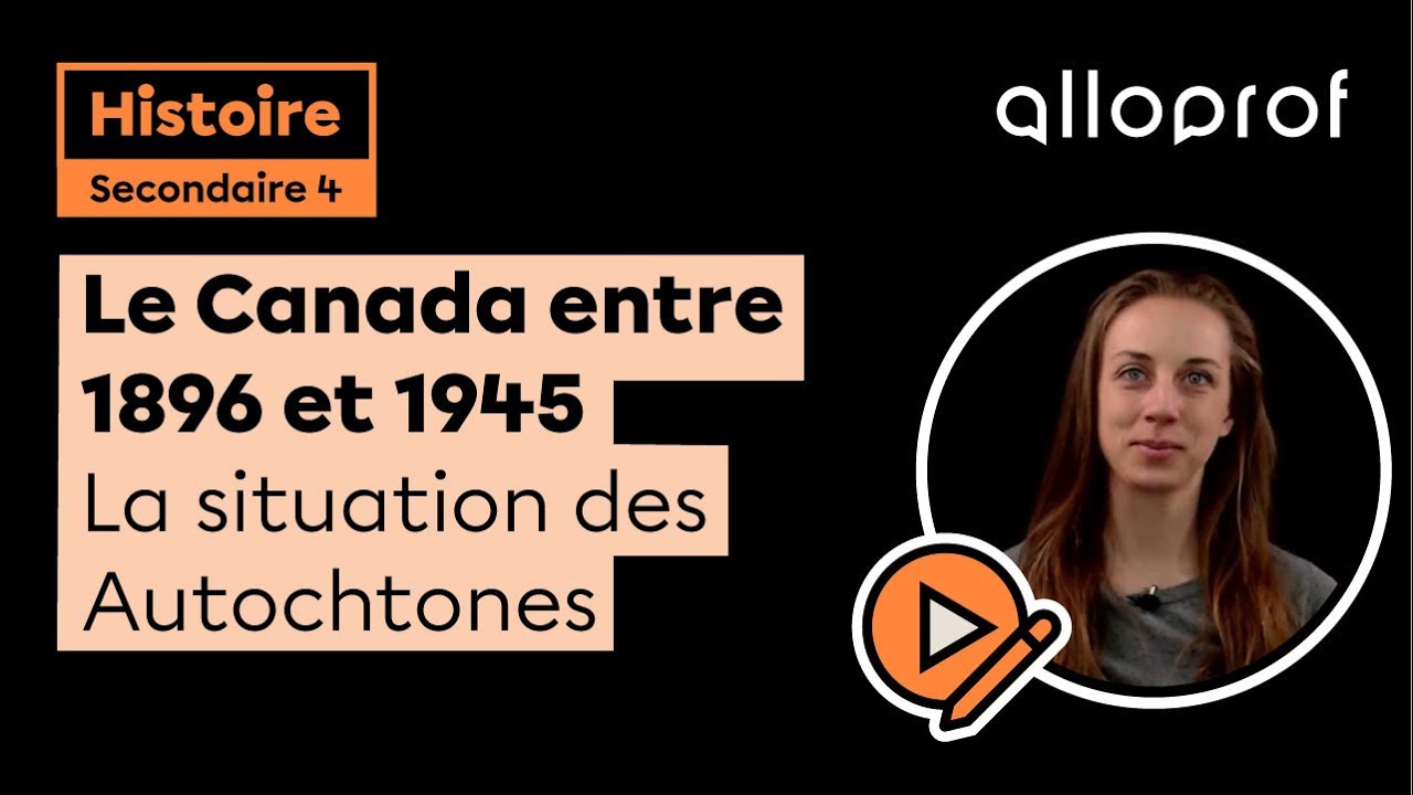 Le Canada entre 1896 et 1945 - La situation des Autochtones | Histoire | Alloprof