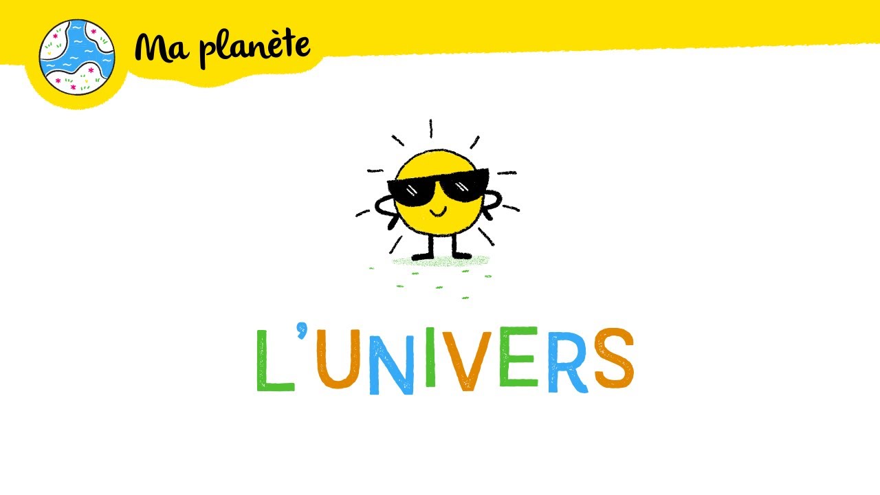 L'Univers expliqué aux enfants - Ma Planète #26