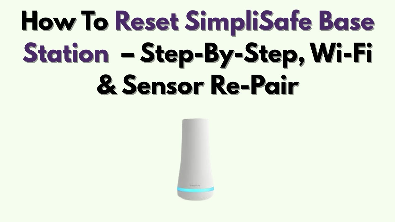Как сбросить настройки базовой станции SimpliSafe — пошаговое руководство, повторное подключение ...