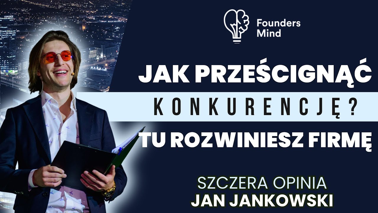 JAK ROZWINĄC FIRMĘ? PRZYJDŹ NA FOUNDERS MIND! | JAN JANKOWSKI