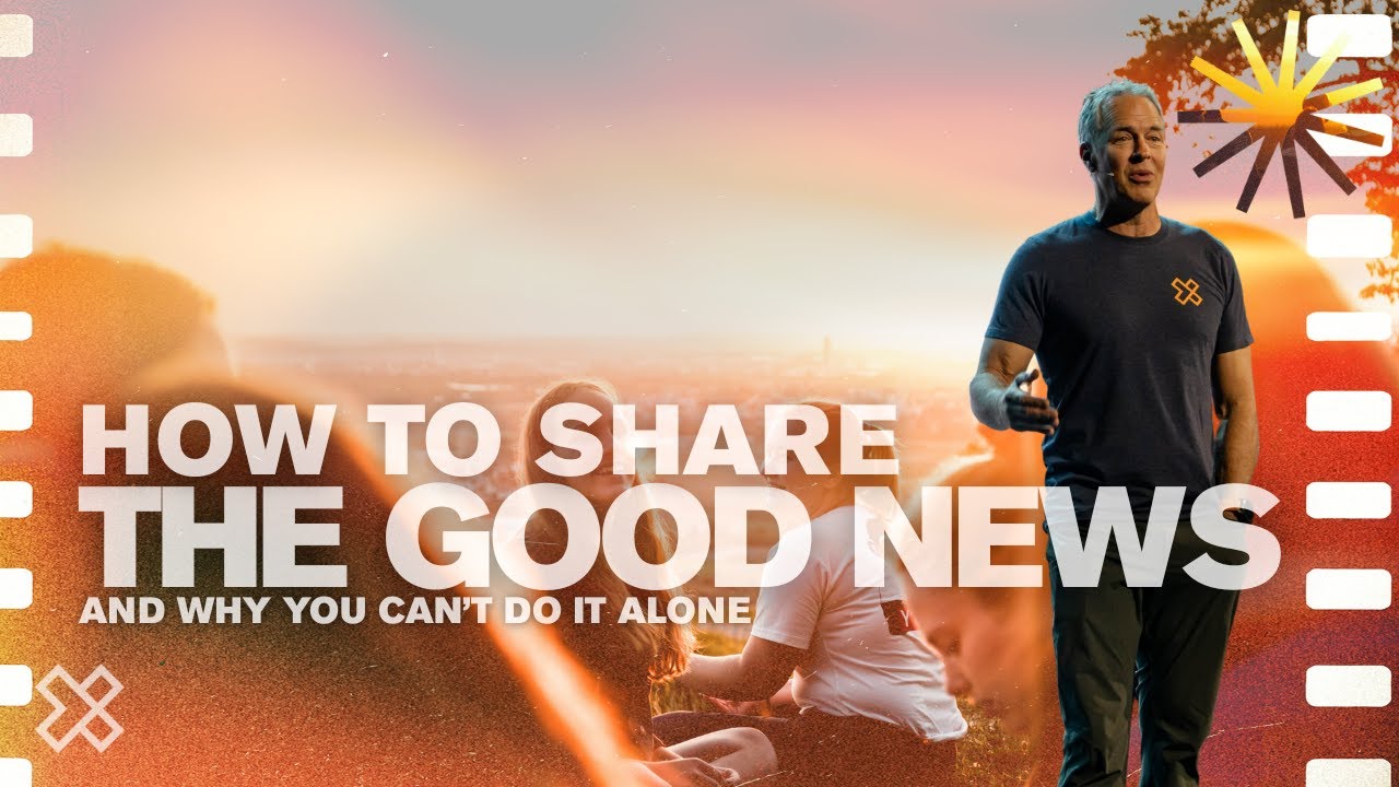 How to Share the Good News | Why You Can't Do It Alone