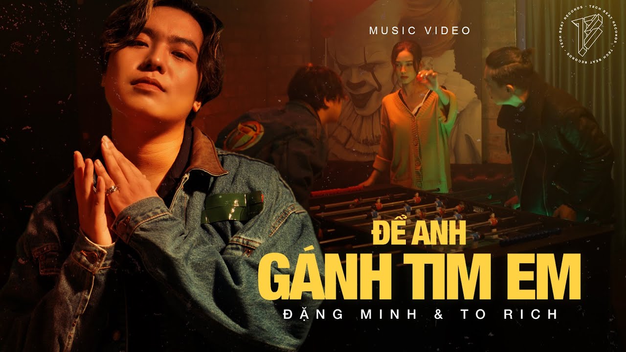 Để Anh G&aacute;nh Tim Em - Đặng Minh ft. ToRich
