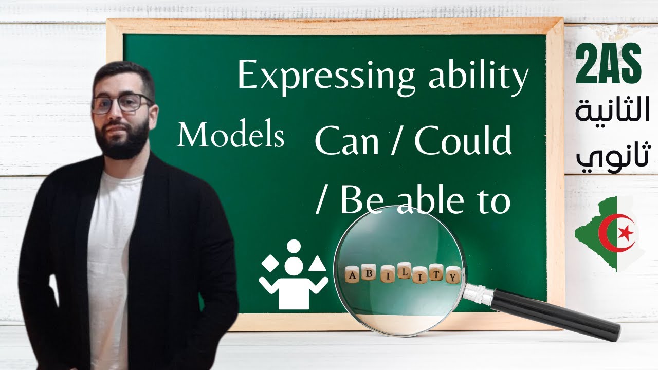 Expressing ability with models درس الثانية ثانوي