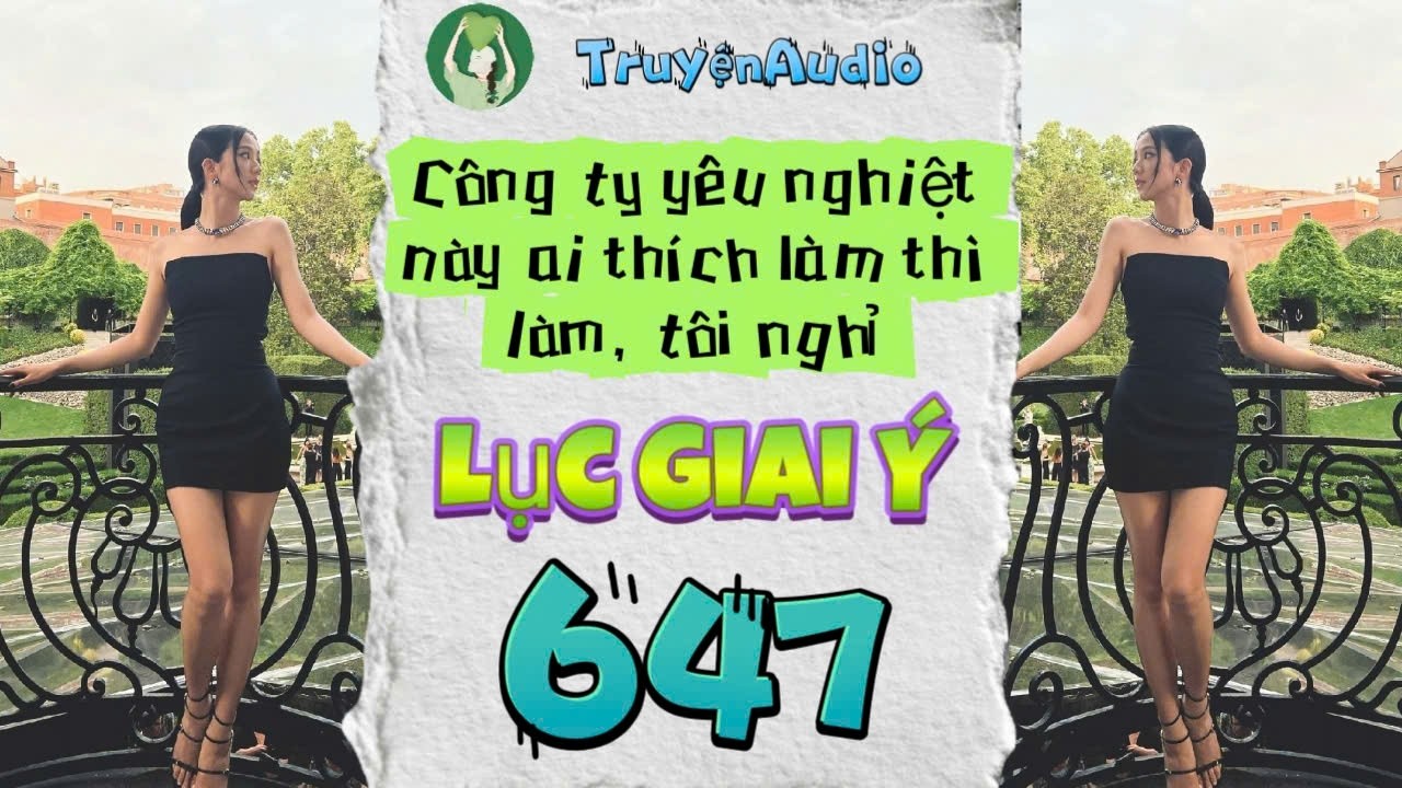 [Truyện Audio] LỤC GIAI Ý 647 [Full] || Lục Giai Ý Audio