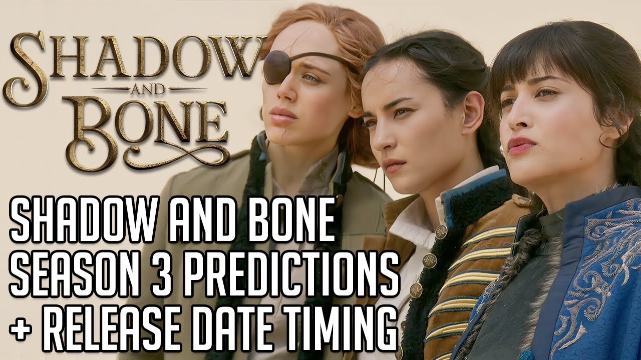 Shadow and Bone Season 3 Predictions | Is Kirigan Dead | Release Date Timing | Spoilers