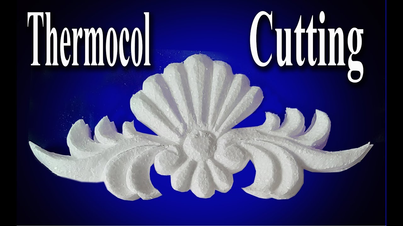Thermocol design  cutting