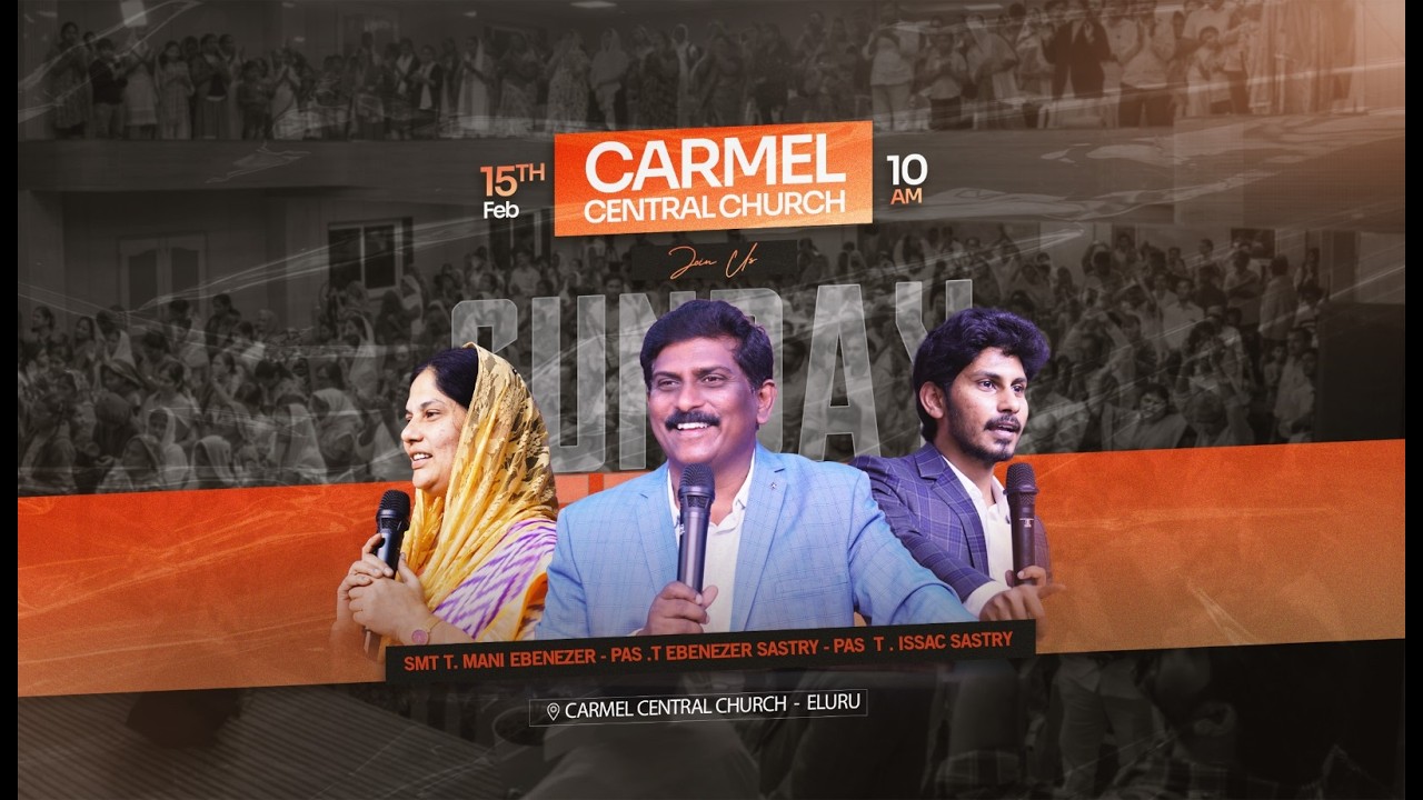#SUNDAY #SERVICE   II Ps T Ebenezer Sastry II Carmel Central Church II Eluru II 15.02.2026