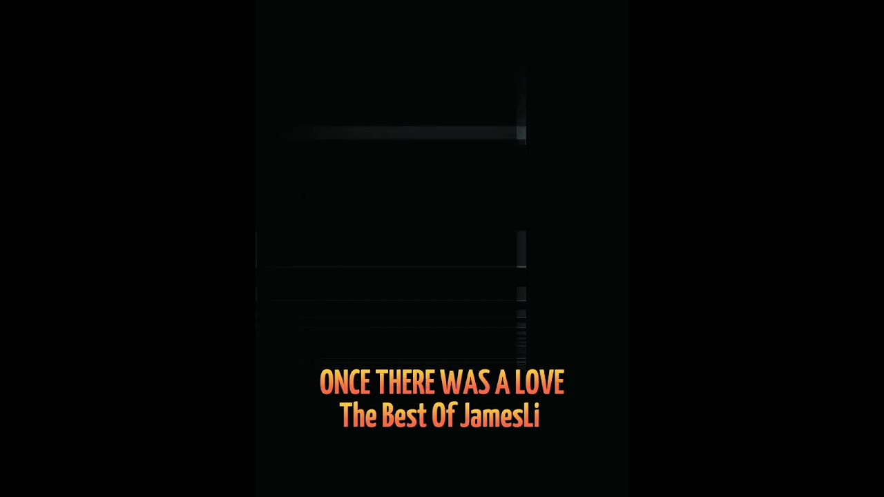 ONCE THERE WAS A LOVE The Best Of JamesLi #josefeleciano #youtube #qatarlife