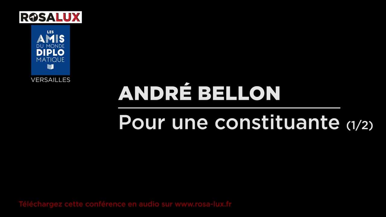 André Bellon - Pour une Constituante (1/2)