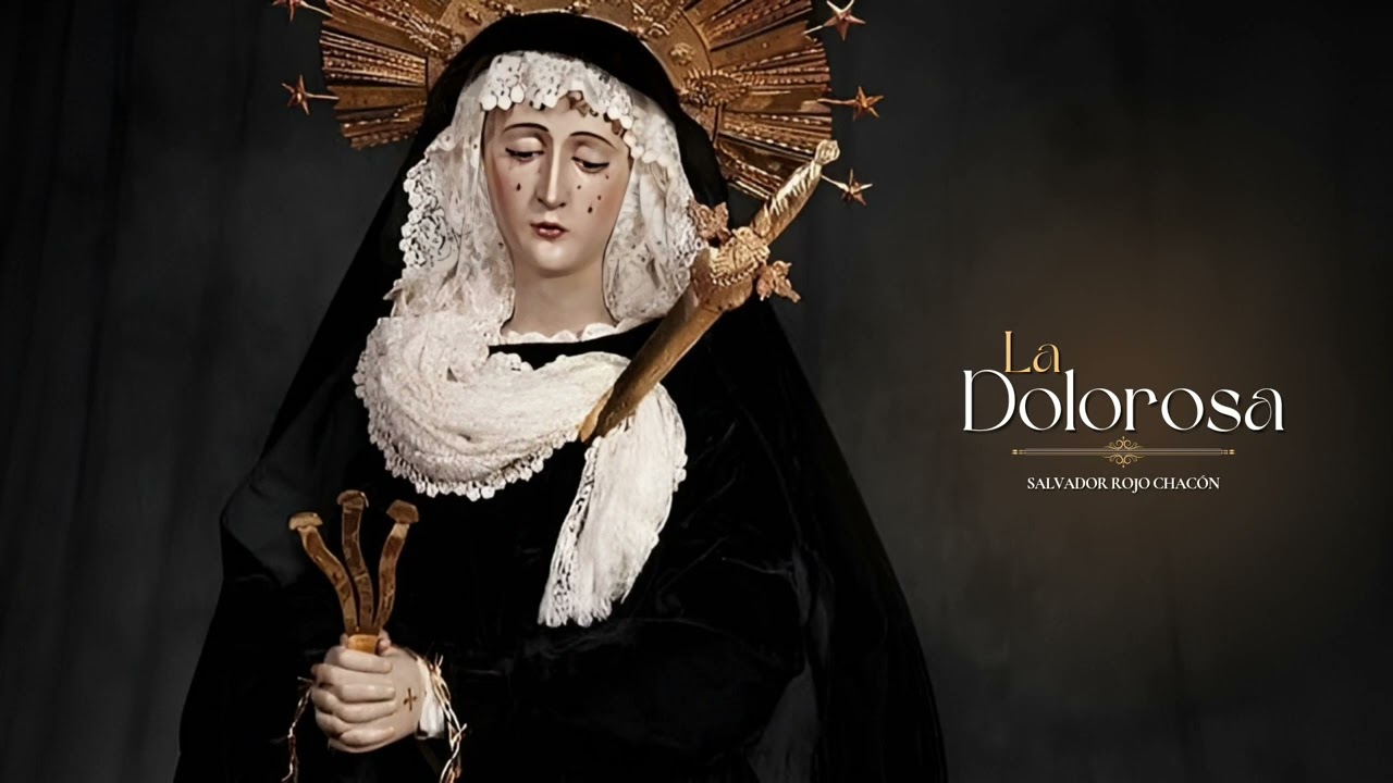 La Dolorosa - Marcha Fúnebre