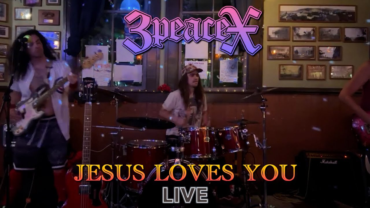 3peaceX - Jesus Loves You [LIVE] THE LOGGER BAR BLUE LAKE, CA