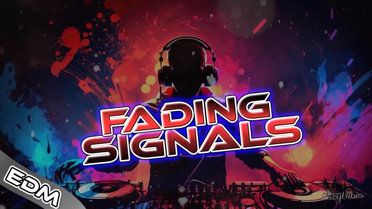 Fading Signals / EDM