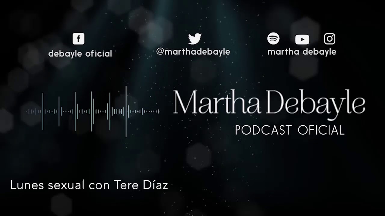 Lunes sexual con Tere Díaz | Martha Debayle
