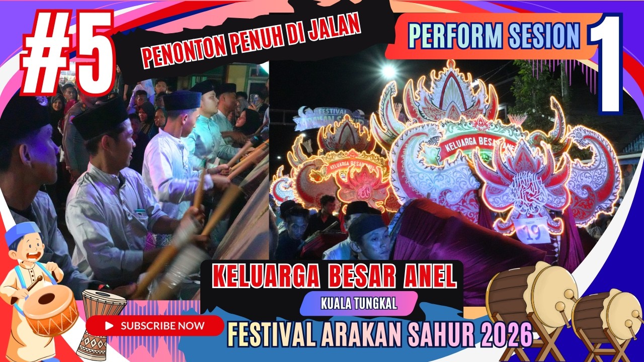 #5 PERFORM SESION 1 KELUARGA BESAR ANEL || FESTIVAL ARAKAN SAHUR 2026