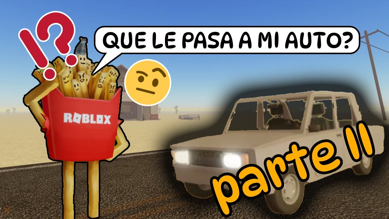 BUG? 🤨 El auto DEJÓ DE FUNCIONAR en MEDIO DE LA NADA | Dusty trip ROBLOX | PARTE 2
