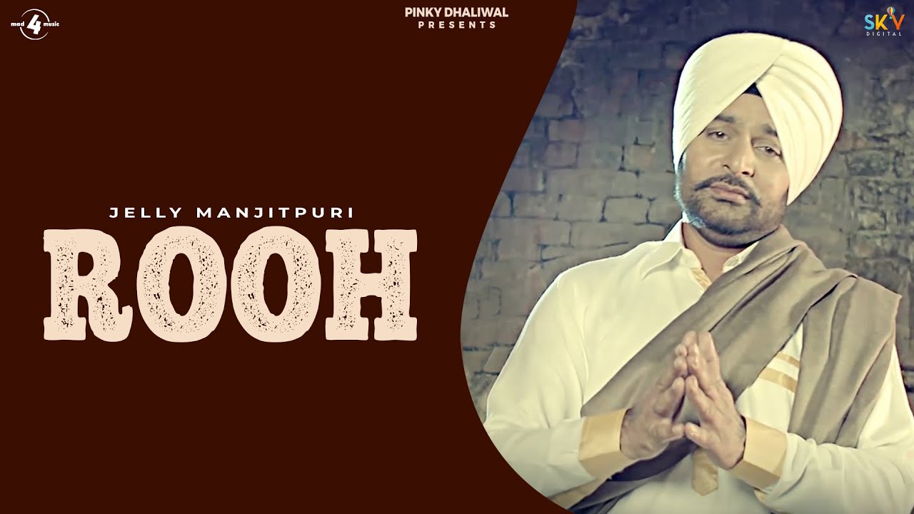 ROOH (Full Video) - JELLY MANJITPURI | POORA GURU | Latest Punjabi Songs 2016 | New Punjabi Song
