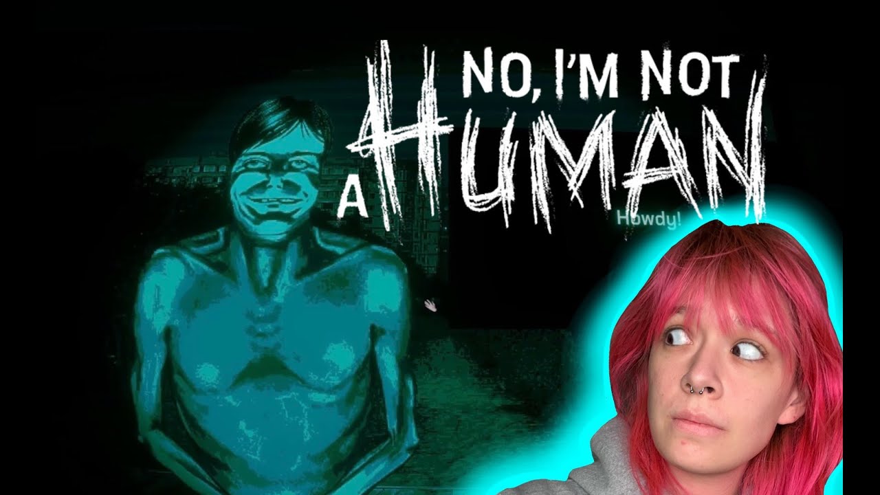 I am NOT letting this guy in 😭 — No, I’m Not A Human (Part 1)