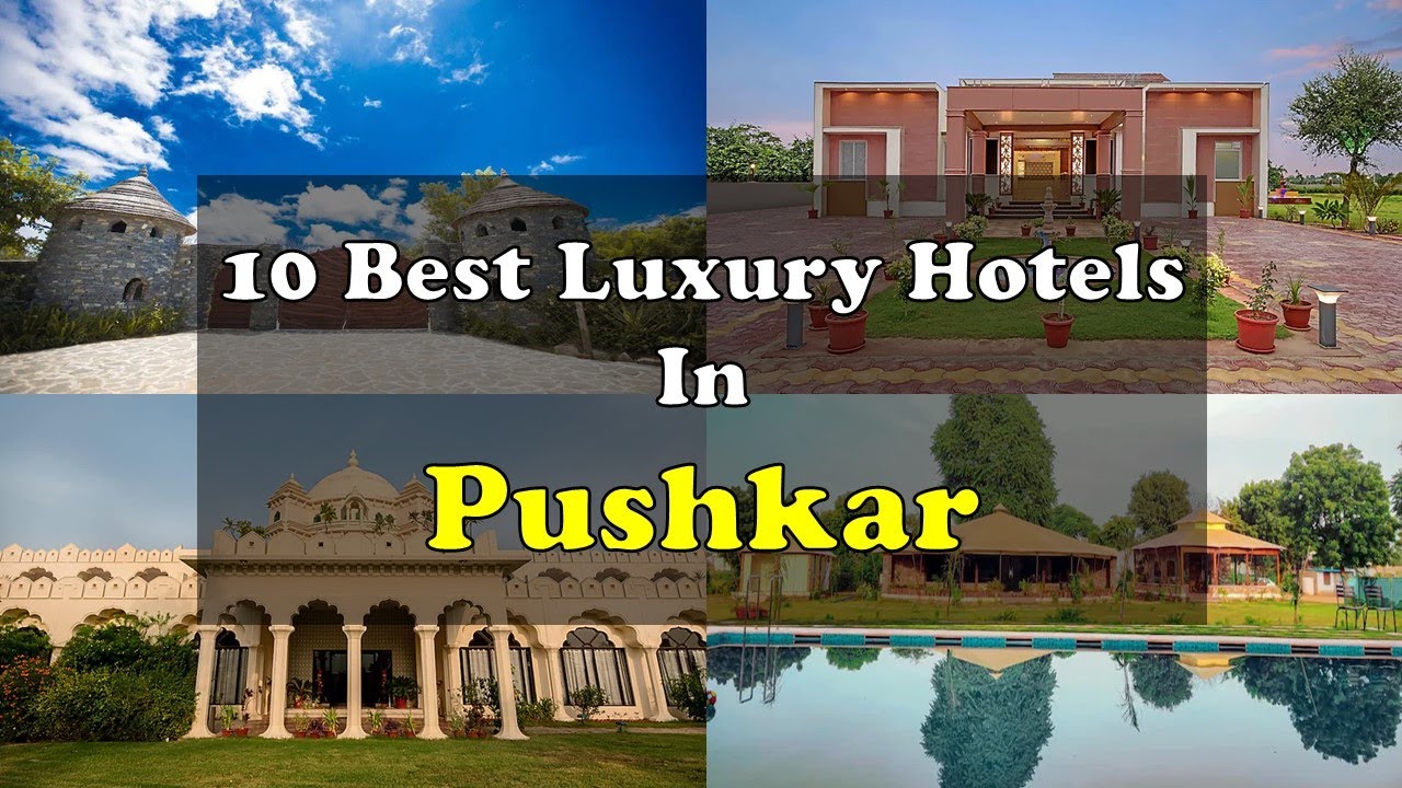10 Best Luxury Hotels and Resorts In Pushkar For Weekend Getaways | पुष्कर में महंगे होटल