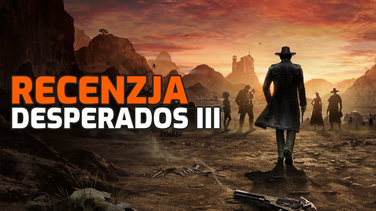 Desperados III - recenzja w 120 sekund