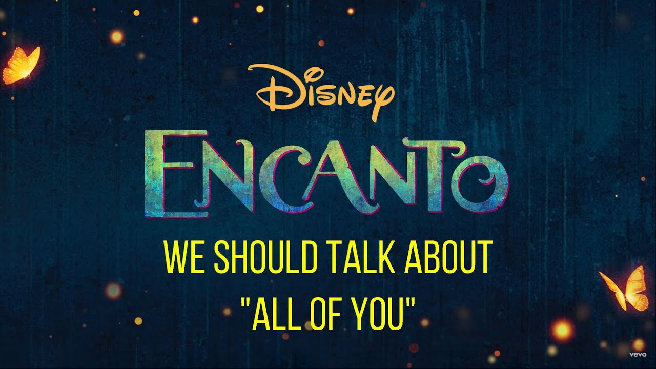 Encanto: We Should Talk About "All of You"