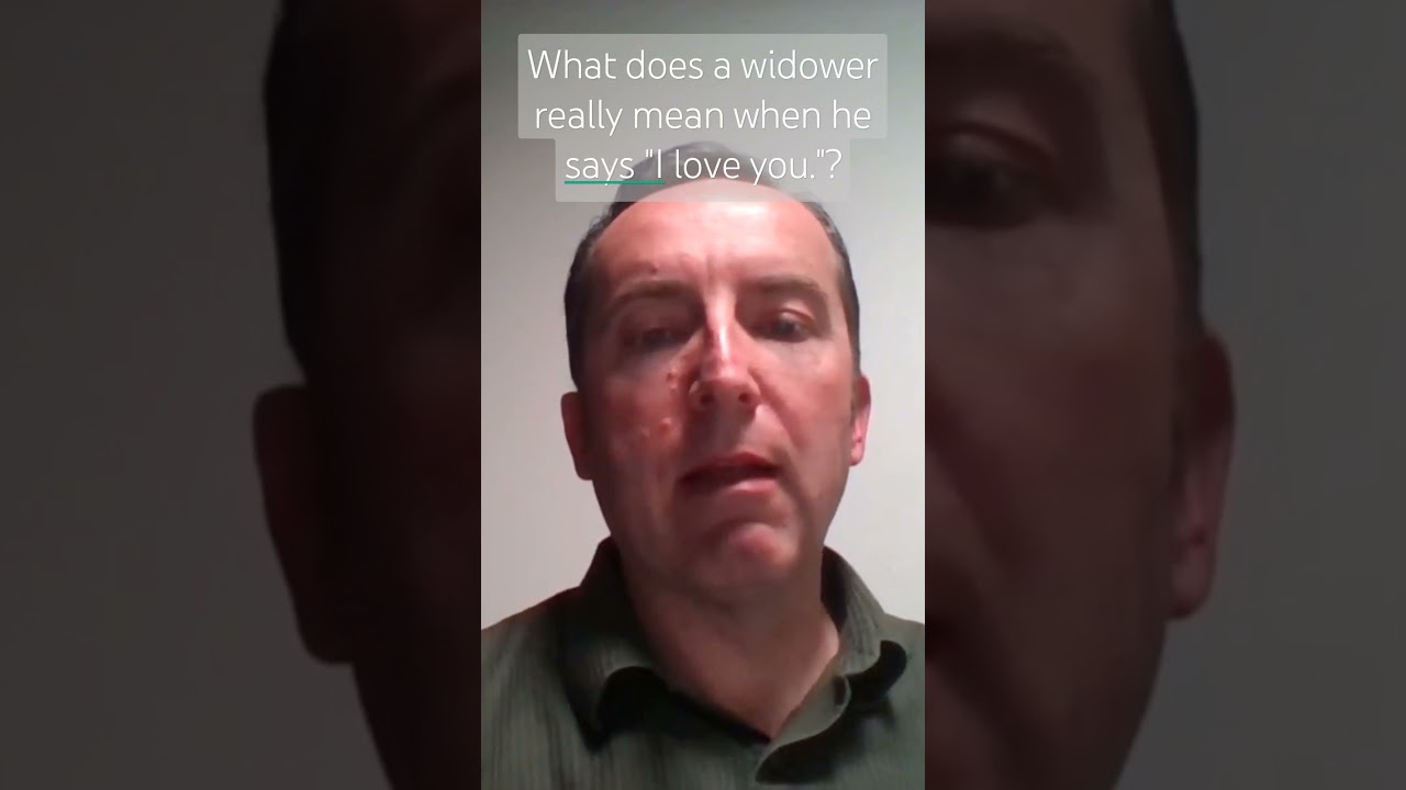 What does a widower mean when he says 