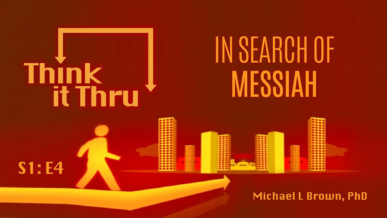 Think it Thru: In Search of Messiah