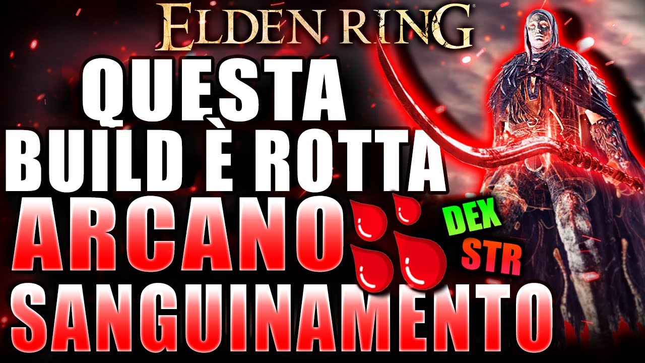 Questa Build È ROTTA! - ARCANO SANGUINAMENTO | STR-DEX | Elden Ring