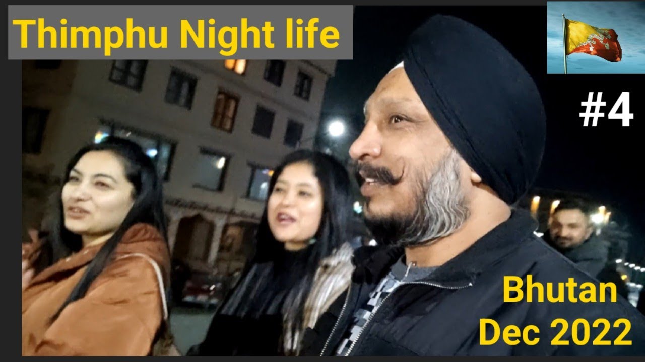 Nightlife in Thimphu & Market Food All Info. in Punjabi Bhutan Travel Vlog Dec 2022.
