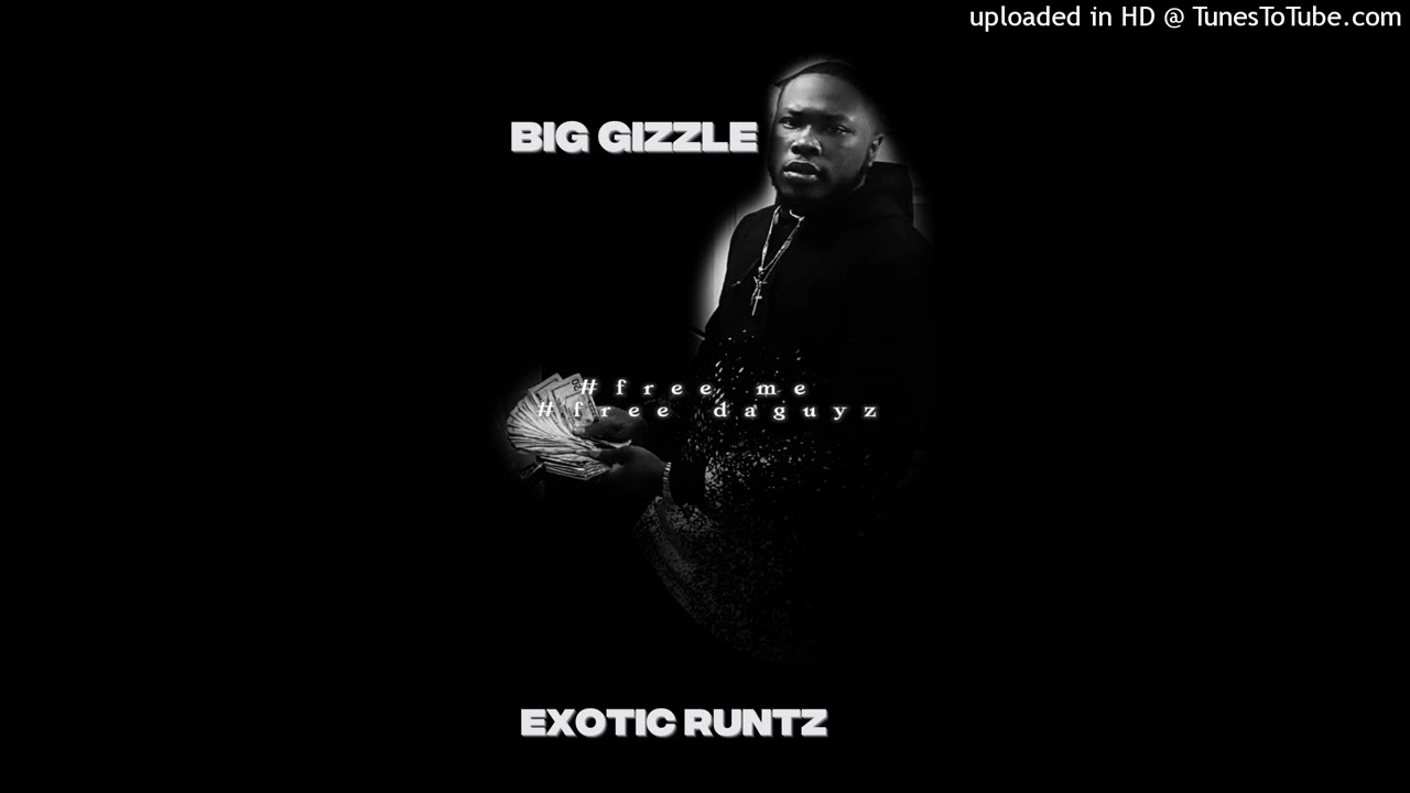 Big Gizzle - Exotic runtz [offcial audio]