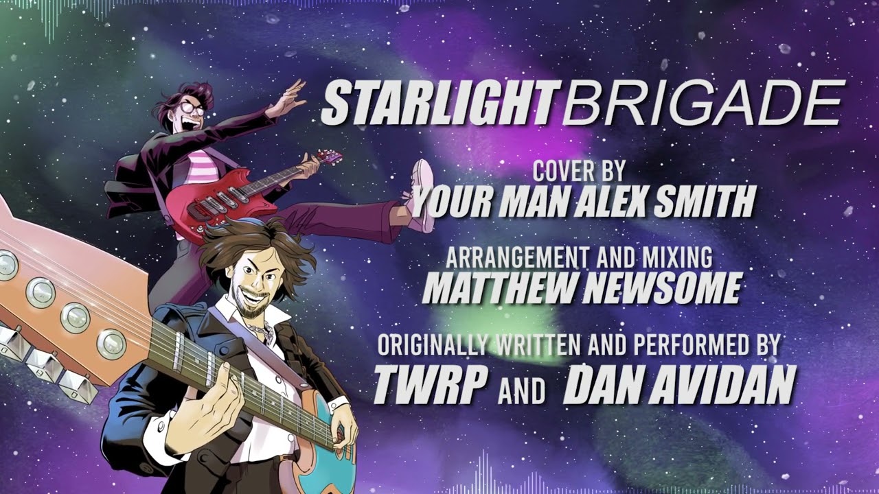 Starlight Brigade - TWRP (Cover by Your Man Alex Smith)