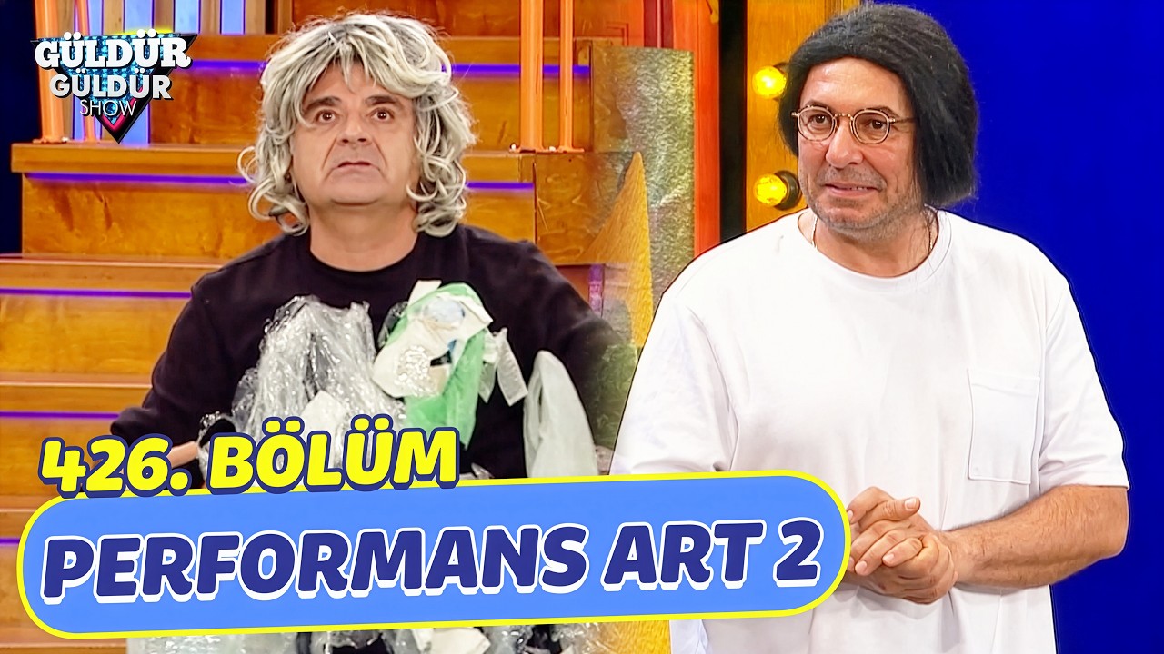 Performans Art 2 - 426. Bölüm (Güldür Güldür Show)