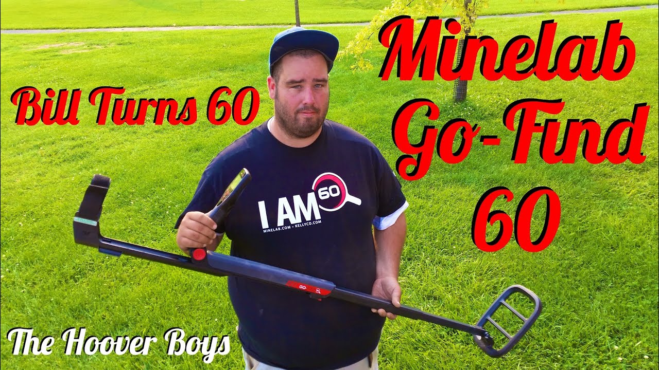Minelab Go-Find 60 Review Unboxing Air Test Hunt, Bill Turns 60