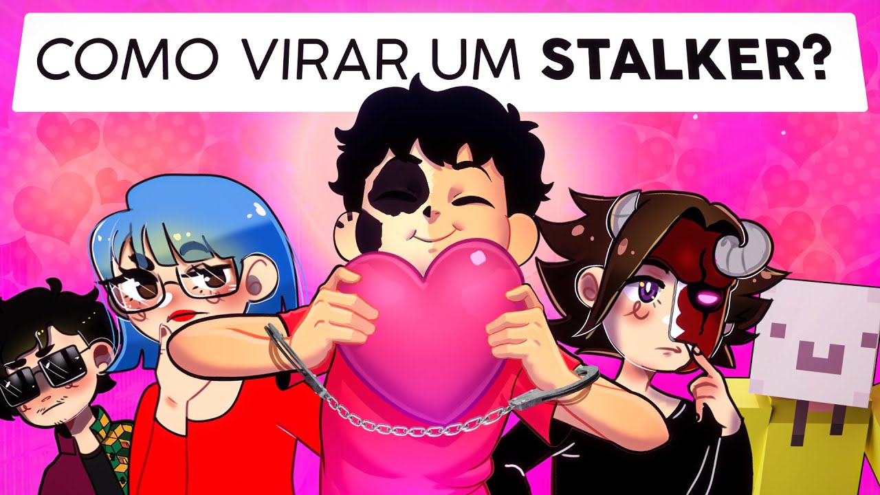 Como virar um STALKER (conselhos amorosos)