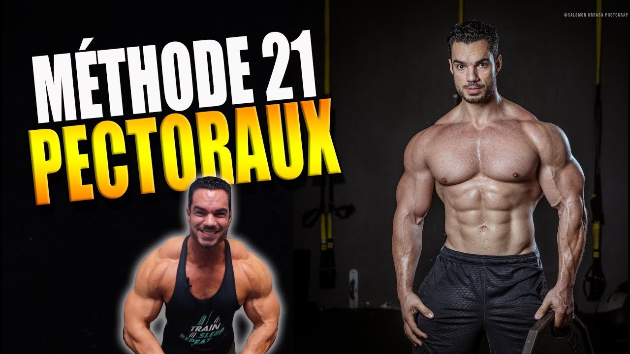 J'EXPLOSE MES PECTORAUX AVEC LA MÉTHODE 21 !