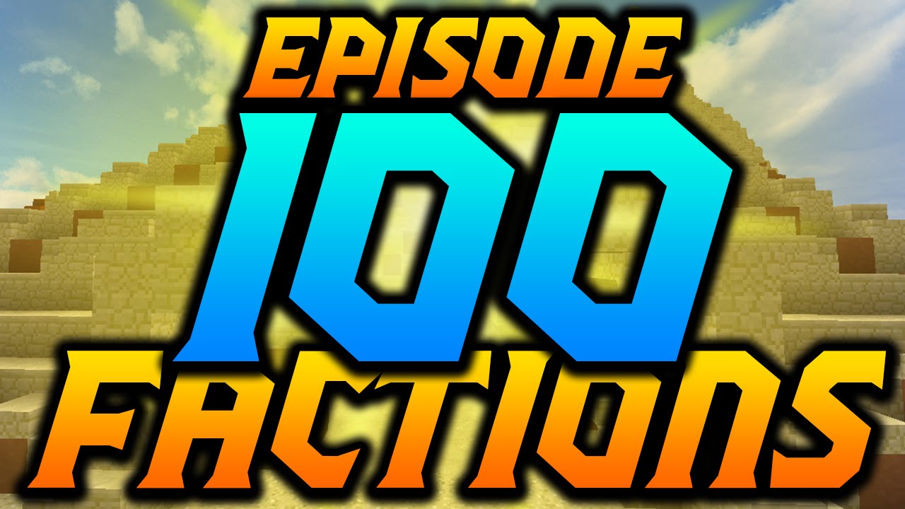 Minecraft Factions VERSUS: EPISODE 100!