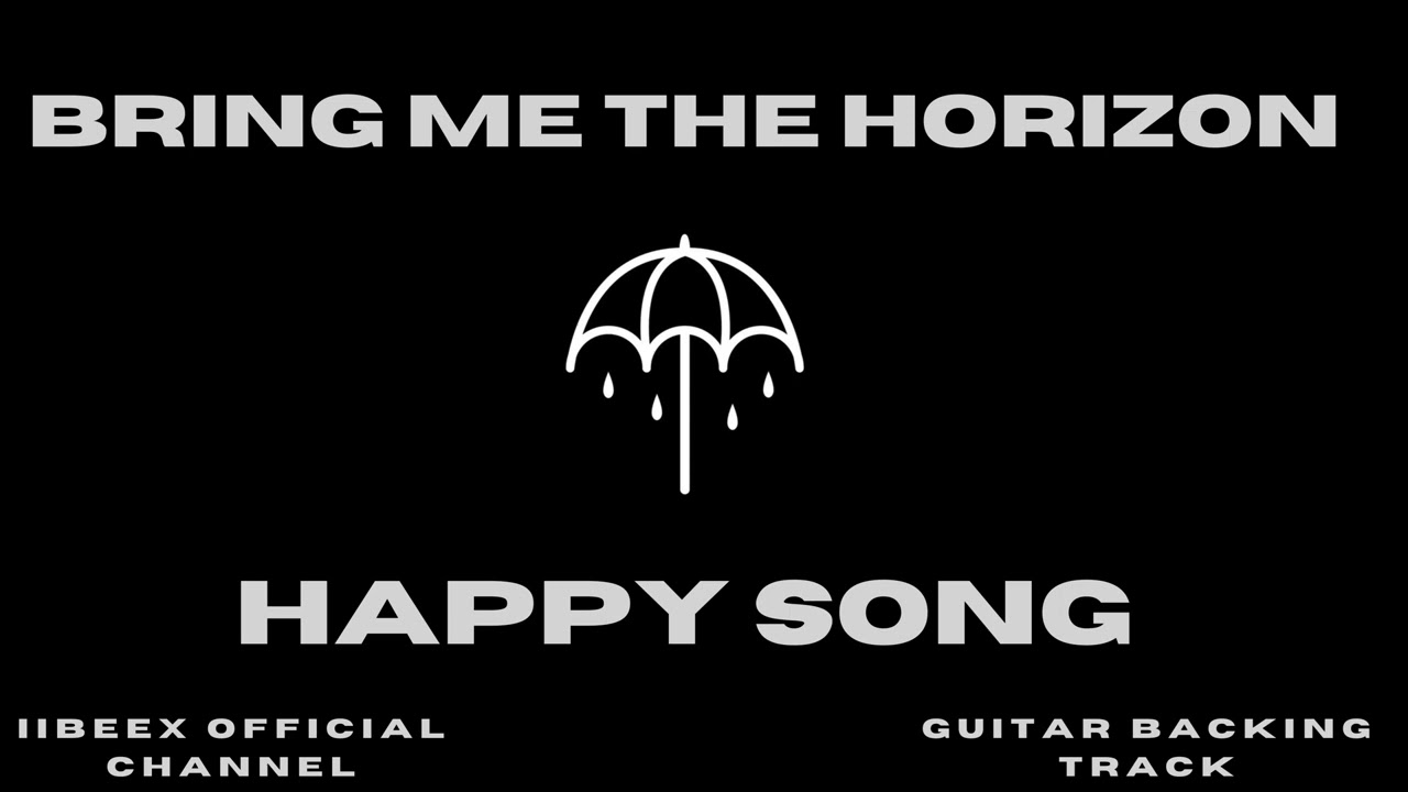 Bring Me The Horizon - Happy Song [Guitar Backing Track]