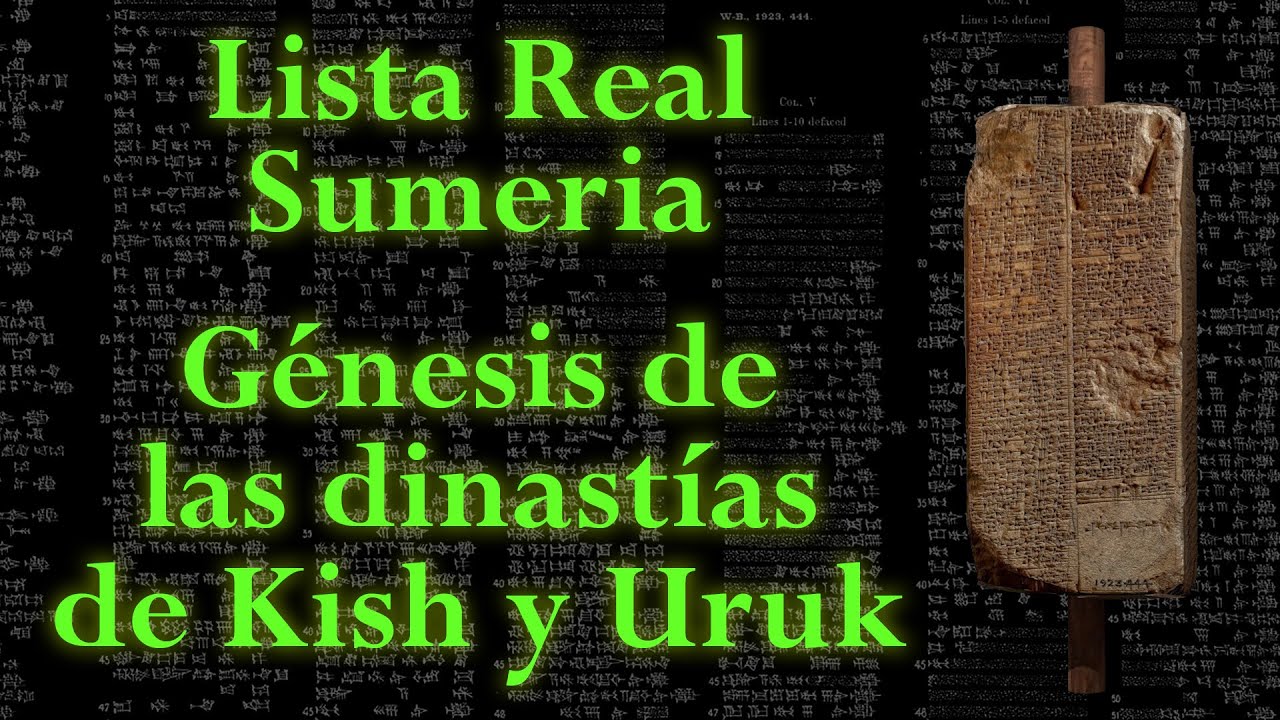 Lista Real Sumeria - G&eacute;nesis de las dinast&iacute;as de Kish y Uruk